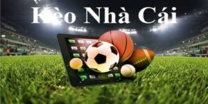 TRỰC TIẾP KÈO NHÀ CÁI Là Gì?